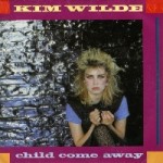 kim wilde child come away
